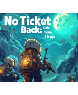 No Ticket Back: Craft, Survive & Escape Steam Key GLOBAL